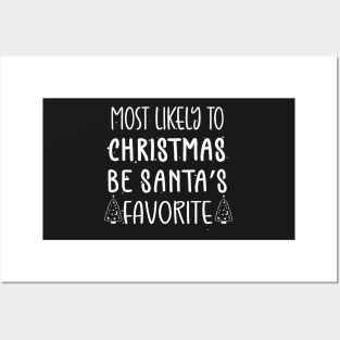 Most Likely To Be Santa’s Favorite Xmas Saying Posters and Art